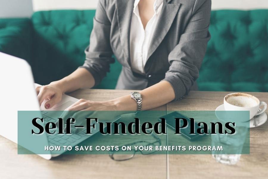 Self Funded Insurance Plans How To Save Costs On Benefits KBI